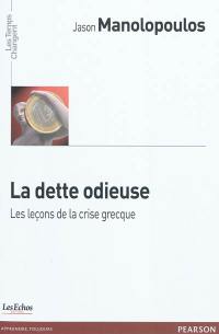 La dette odieuse : les leçons de la crise grecque