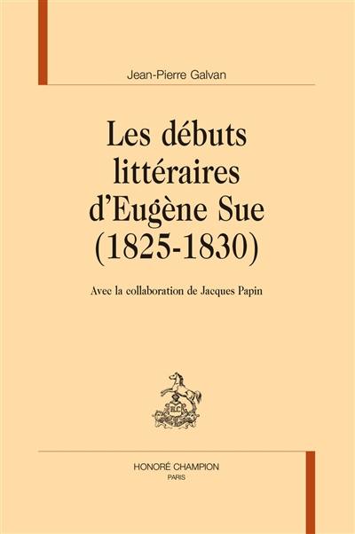 Les débuts littéraires d'Eugène Sue (1825-1830)