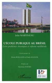 L'école publique au Brésil : entre problèmes chroniques et réforme néolibérale