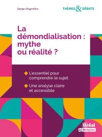 La démondialisation : mythe ou réalité ?