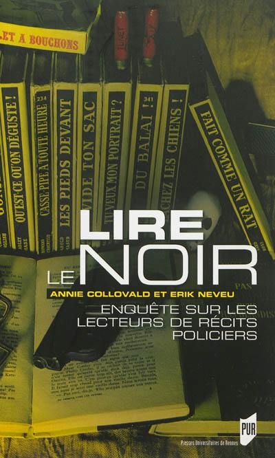 Lire le noir : enquête sur les lecteurs de récits policiers