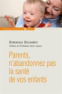 Parents, n'abandonnez pas la santé de vos enfants