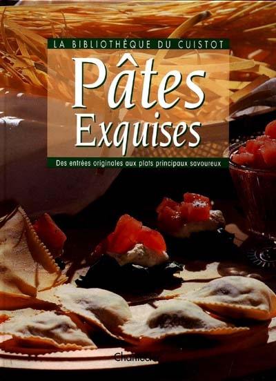 Pâtes exquises