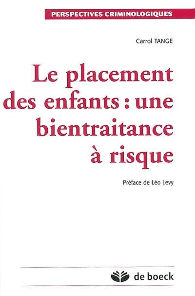 Le placement des enfants : une bientraitance à risque