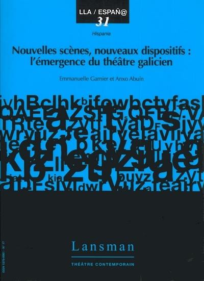 Nouvelles scènes, nouveaux dispositifs : l'émergence du théâtre galicien