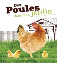 Des poules dans mon jardin