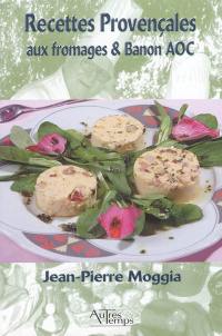 Recettes provençales aux fromages et Banon AOC