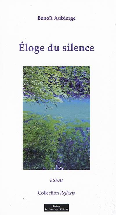 Eloge du silence : essai