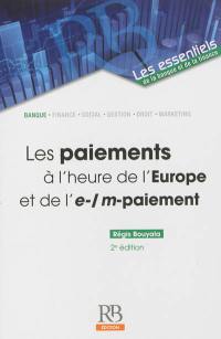 Les paiements à l'heure de l'Europe et de l'e-, m-paiement