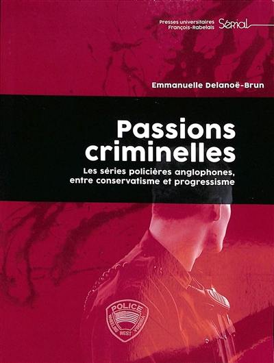 Passions criminelles : les séries policières anglophones, entre conservatisme et progressisme