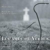 Les âmes de Verdun : la victoire de l'homme sur la ferraille