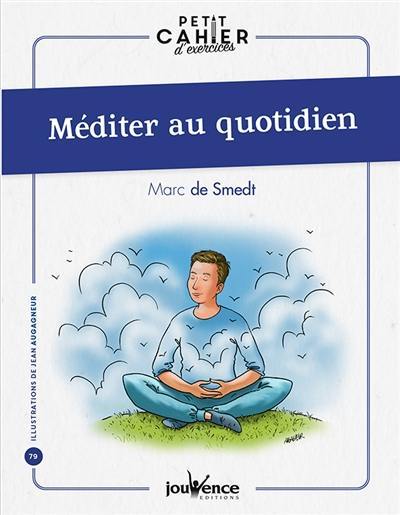 Méditer au quotidien : petit cahier d'exercices