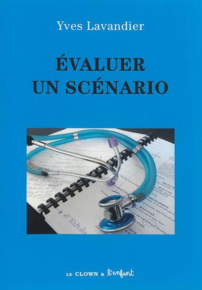 Evaluer un scénario