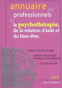 Annuaire 2005 des professionnel(le)s de la psychothérapie, de la relation d'aide et du bien-être : France, Belgique, Suisse : annuaire des lieux de stage