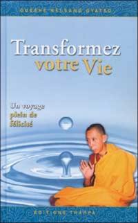 Transformez votre vie : un voyage plein de félicité