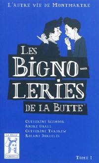 Les bignoleries de la Butte. Vol. 1