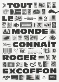 Tout le monde connaît Roger Excoffon