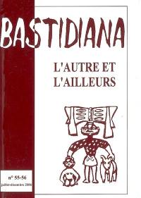 Bastidiana, n° 55-56. L'autre et l'ailleurs : hommage à Roger Bastide