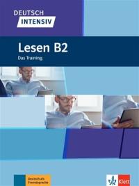 Deutsch intensiv : Lesen B2 : das Training