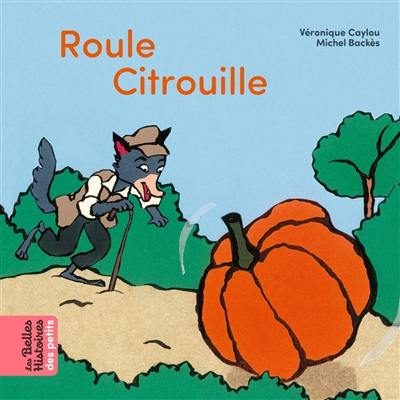 Roule citrouille