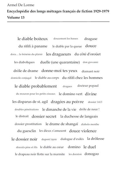 Encyclopédie des longs métrages français de fiction : 1929-1979. Vol. 13. Du Diable au coeur à Dynamite Jack