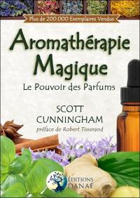 L'aromathérapie magique : le pouvoir des parfums