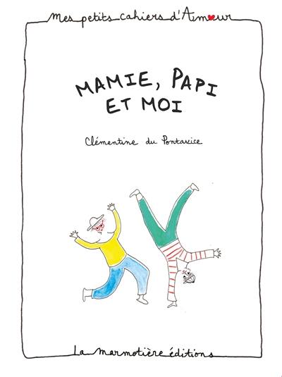 Mamie, papi et moi