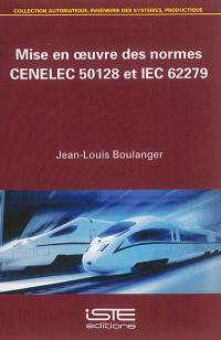 Mise en oeuvre des normes CENELEC 50128 et IEC 62279