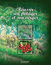 Réussir son potager et son verger