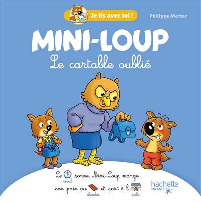 Mini-Loup. Le cartable oublié