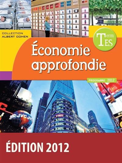 Economie approfondie terminale ES : manuel de l'élève