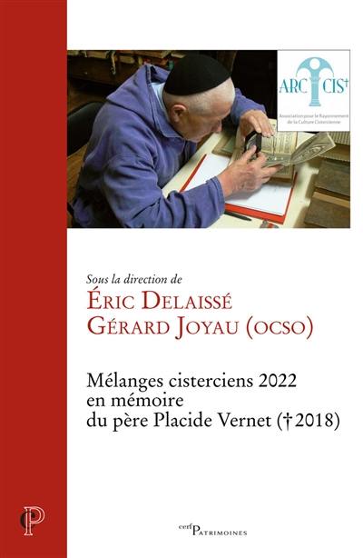 Mélanges cisterciens 2022 : offerts par l'ARCCIS en mémoire du père Placide Vernet