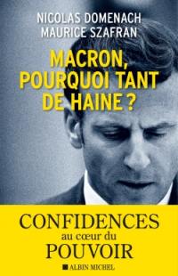 Macron, pourquoi tant de haine ?