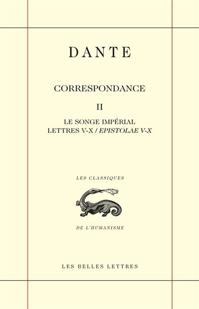 Correspondance. Vol. 2. Le songe impérial : lettres V-X (epistolae V-X)