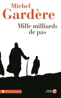 Mille milliards de pas : récit-enquête