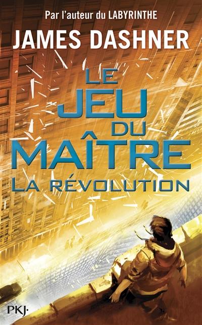 Le jeu du maître. Vol. 2. La révolution