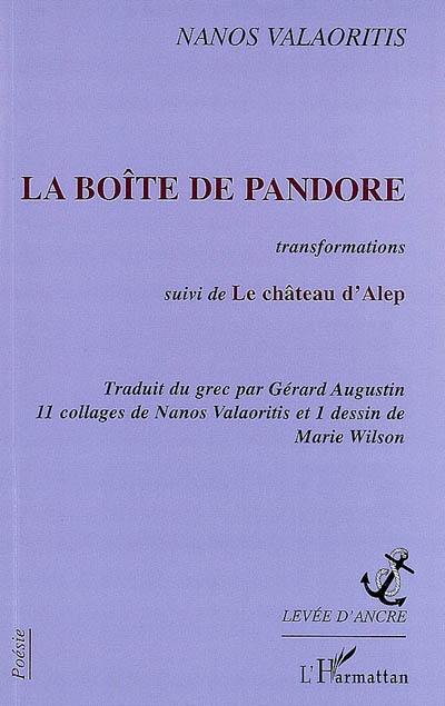 La boîte de Pandore : transformations. Le château d'Alep