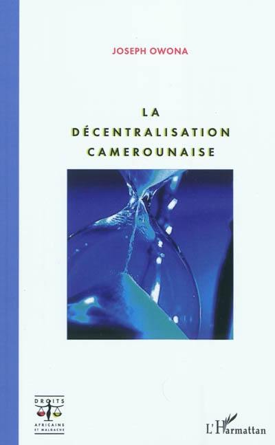 La décentralisation camerounaise