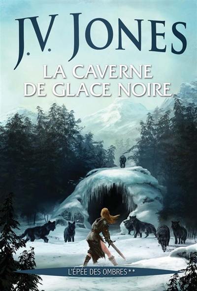 L'épée des ombres. Vol. 2. La caverne de glace noire