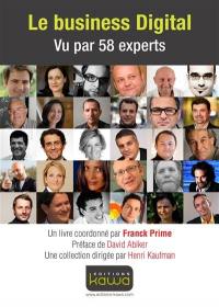 Le business digital : vu par 58 experts