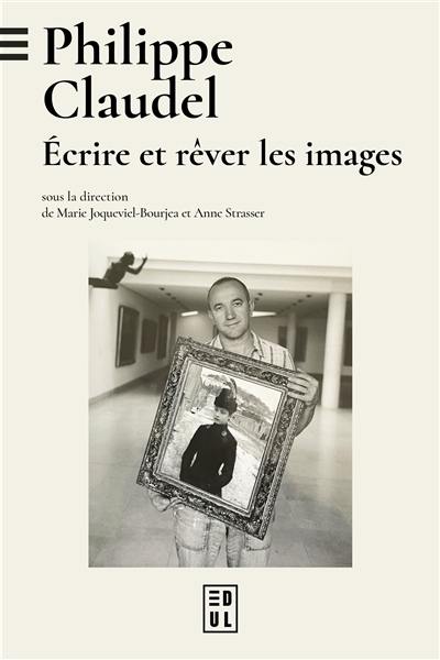 Philippe Claudel : écrire et rêver les images