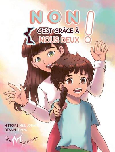 Non, c'est grâce à nous deux !