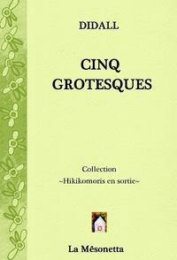 Cinq grotesques