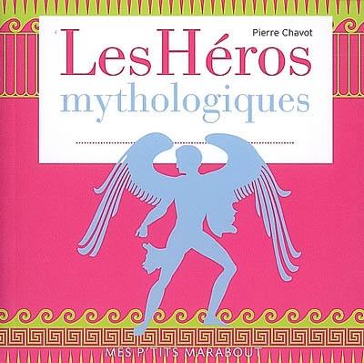 Les héros de la mythologie