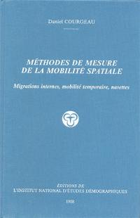 Méthodes de mesure de la mobilité spatiale : migrations internes, mobilité temporaire, navettes