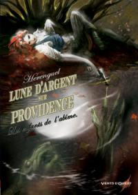 Lune d'argent sur Providence. Vol. 1. Les enfants de l'abîme