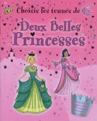 Choisis les tenues de... deux belles princesses