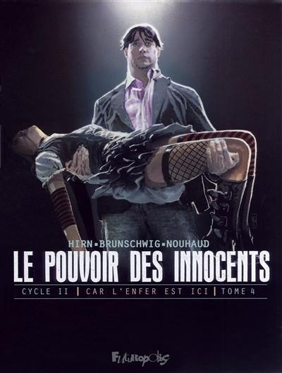 Le pouvoir des innocents, cycle II. Car l'enfer est ici. Vol. 4. 2 visions pour un pays