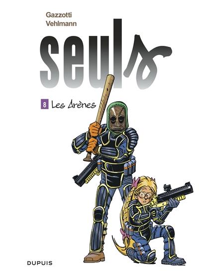 Seuls. Vol. 8. Les arènes