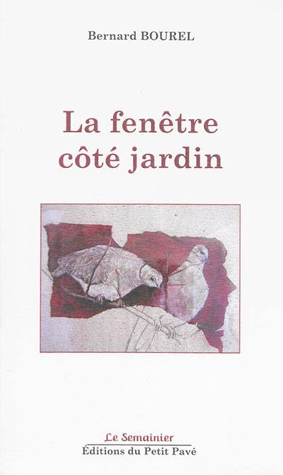 La fenêtre côté jardin